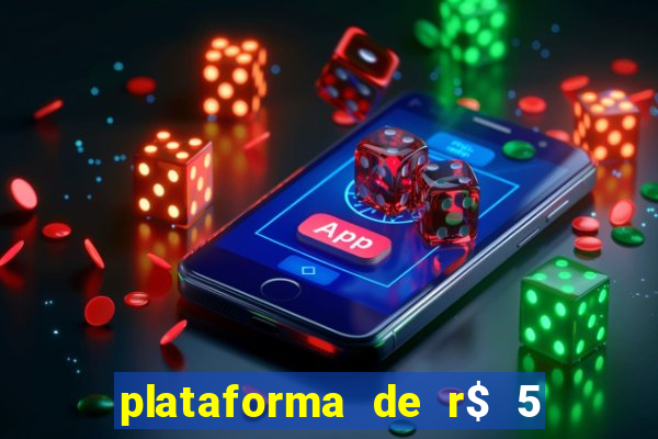 plataforma de r$ 5 para jogar